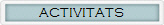 ACTIVITATS